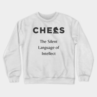 Chess Lover: The Silent Game of Intellect Crewneck Sweatshirt